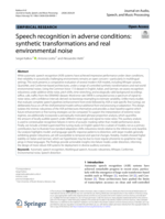 Speech recognition in adverse conditions: Synthetic transformations and real environmental noise