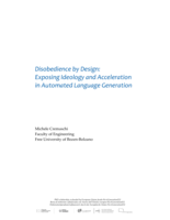 Disobedience by Design: Exposing Ideology and Acceleration in Automated Language Generation