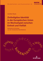 Zivilreligiöse Identität in der Europäischen Union im Wechselspiel zwischen Einheit und Vielfalt: Konnexion als Ausweg aus der mimetischen Identitätskrise