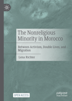 The Nonreligious Minority in Morocco–Between Activism, Double Lives, and Migration